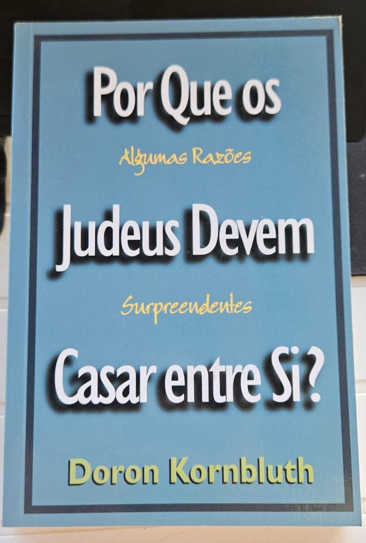 Por Que os Judeus Devem Casar Entre Si?